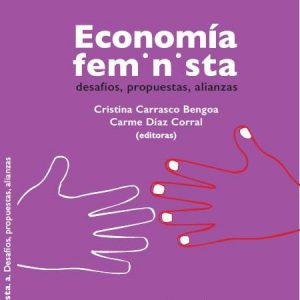 Economía feminista, por Cristina Carrasco Bengoa y Carme Díaz Corral