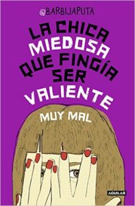 La chica miedosa que fingia ser valiente