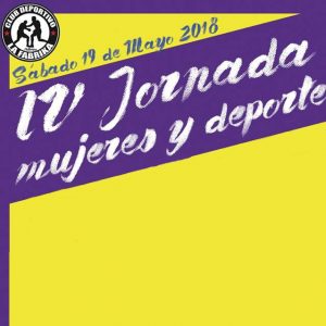 IV Jornada "Mujeres y Deporte". 19 de Mayo 2018