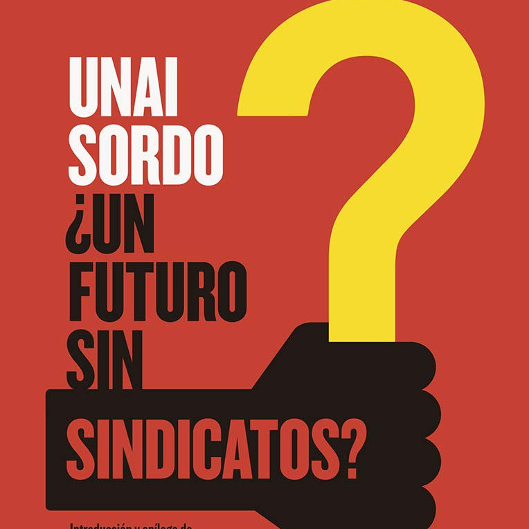 Un futuro sin sindicatos